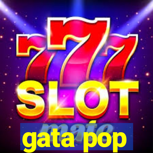 gata pop